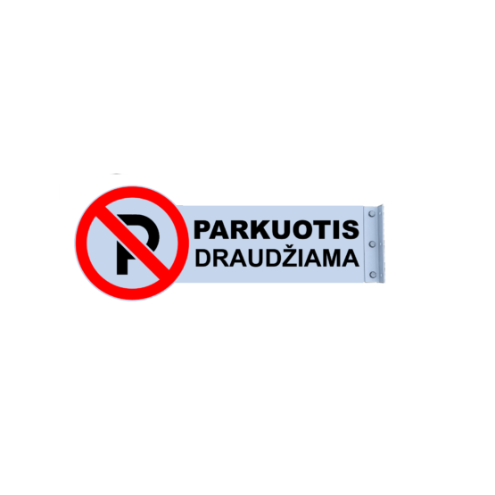 Šoninis Kelio Ženklas "Parkuotis Draudžiama" kairė