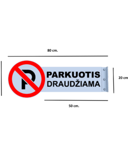 Šoninis Kelio Ženklas "Parkuotis Draudžiama" kairė