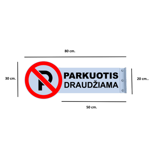 Šoninis Kelio Ženklas "Parkuotis Draudžiama" kairė